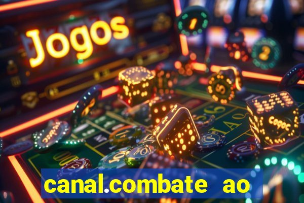 canal.combate ao vivo multicanais